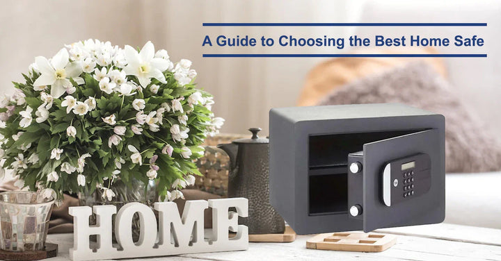 A Guide to Choosing the Best Home Safe