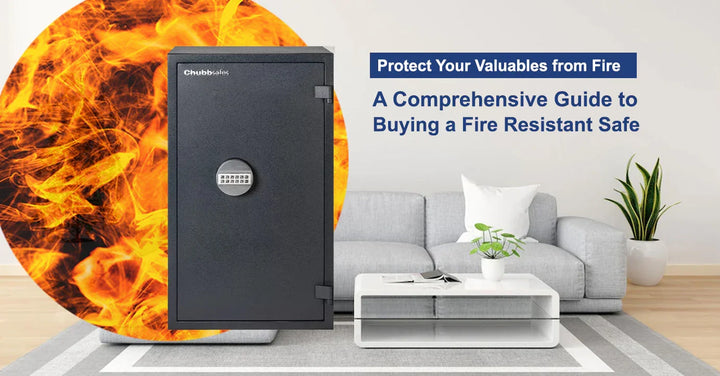 Protect Your Valuables from Fire: A Comprehensive Guide to Buying a Fire Resistant Safe