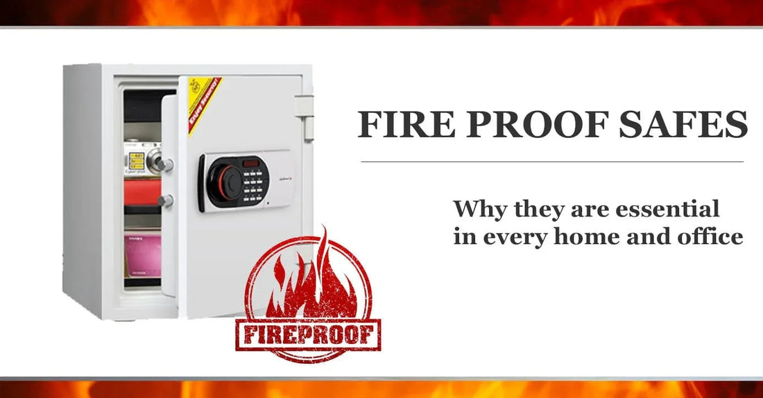 Fire Proof Safes - why they are essential in every home and office ...
