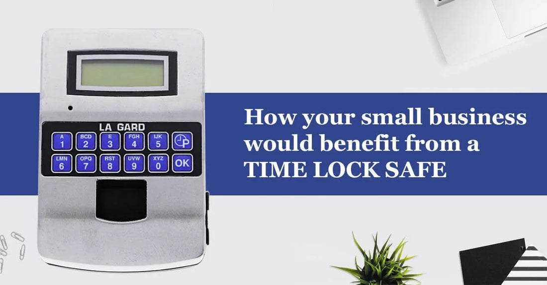 how your small business would benefit from a time lock safe