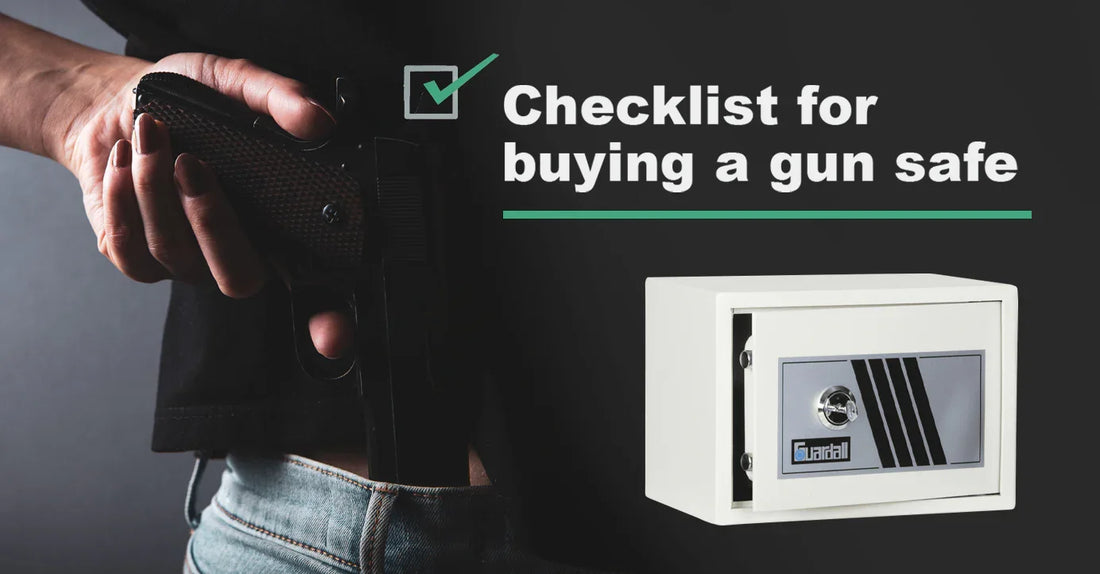 Checklist for buying a gun safe