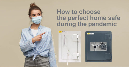 How to choose the perfect home safe during the pandemic